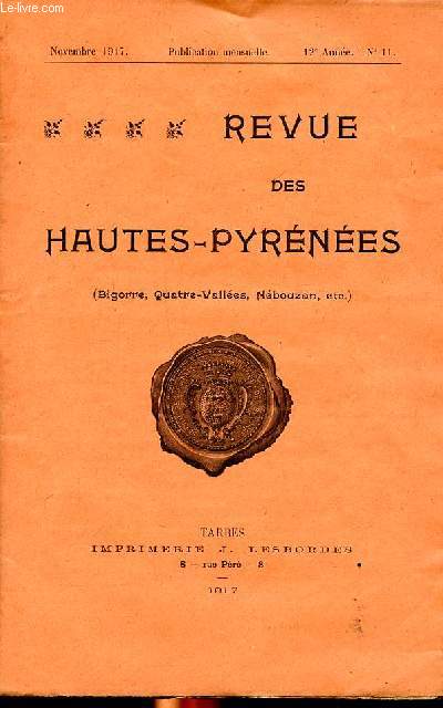 Revue des Hautes Pyrnes (Bigorre, Quatre valles, Nbouzan, etc.) Novembre 1917 N11 La Toussaint  Tarbes Sommaire: La Toussaint  Tarbes; L'abbaye de Saint Lzer en Bigorre; Deux soi-disants apothicaires  Vic Bigorre en 1704 ...