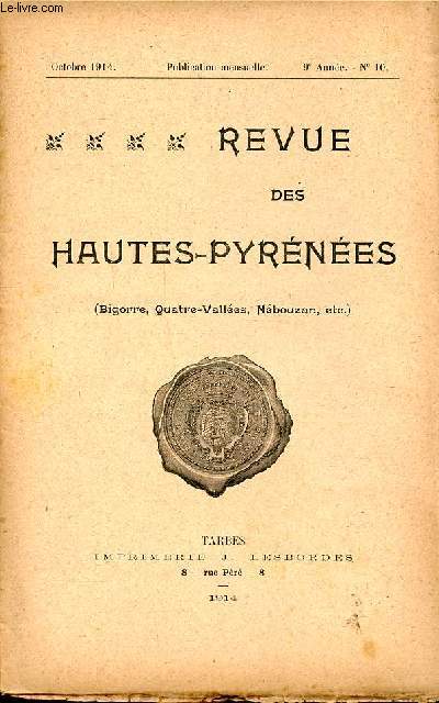 Revue des Hautes Pyrnes (Bigorre, Quatre-Valles, Nbouzan, etc.) N10 Octobre 1914 La guerre Au Pilori Sommaire: La guerre Au Pilori; Description de Bagnres et de Brges; Enqute sur nos vieilles cloches...