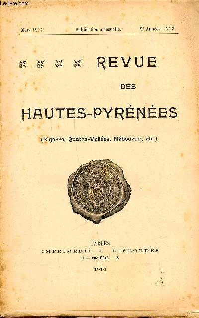 Revue des Hautes Pyrnes (Bigorre, Quatre-Valles, Nbouzan, etc.) N3 Mars 1914 Michel Aligot Sommaire: Michel Aligot; Les apparitions de Lourdes en 1858; A l'imprimeur de la revue des Hautes Pyrnes...