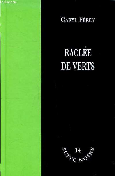 Racle de verts Collection suite noire N14 Premire dition