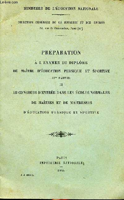 Prparation  l'examen du diplme de matre d'ducation physique et sportive (1re partie) et au concours d'entre dans les coles normales des matres et des matresses d'ducation physique et sportive