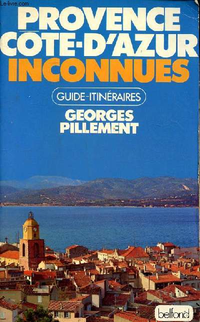 Provence Cte d'Azur inconnues Guide itinraires