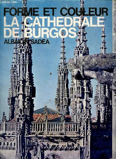 Forme et couleur La cathdrale de Burgos