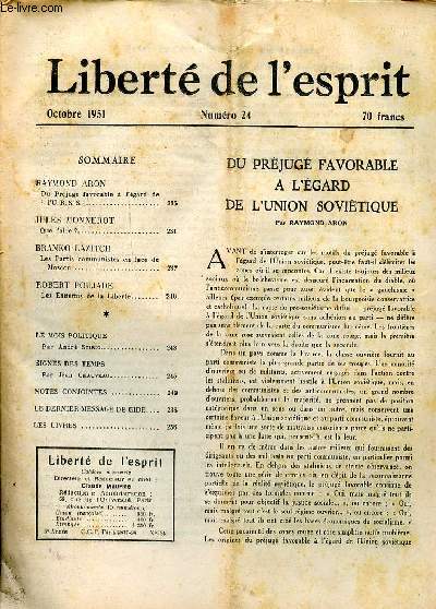 Libert de l'esprit N 24 Octobre 1951 Du prjug favorable  l'gard de l'union sovitique Sommaire: Du prjug favorable  l'gard dfe l'union sovitique; Les partis communistes en face de Moscou; Les ennemis de la libert ...