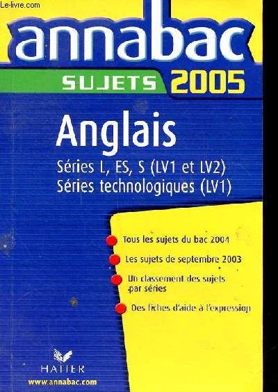 Annabac Sujets 2005 Angalis sries L, ES, S . sries technologiques