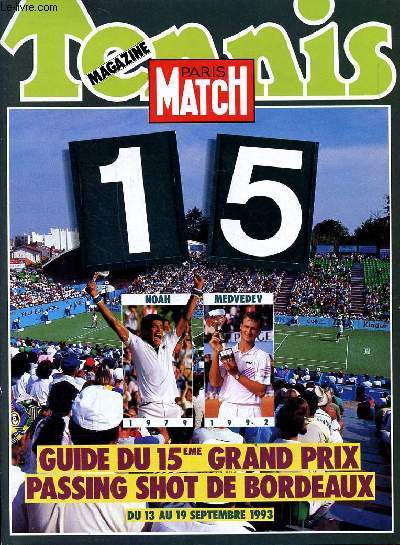 Tennis magazine Paris Match Guide du 15me grand prix Passing Shot de Bordeaux Du 13 au 19 septembre 1993