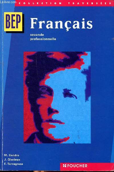 BEP franais seconde professionnelle Sommaire: Conversations; Correspondances; S'inventer des histoires; Aprs midi romanesque ...