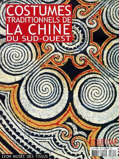 Costumes traditionnels de la Chine du Sud Ouest Sommaire: Culture textile et identit ethnique; Le tissage traditionnel; Les teintures traditionnelles; les parures d'argent ...