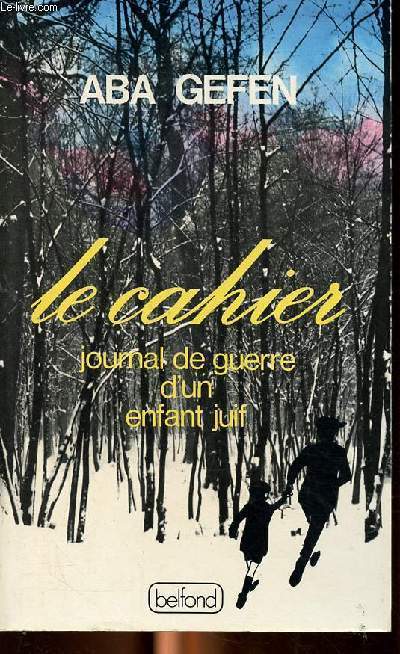 Le cahier Journal de guerre d'un enfant juif