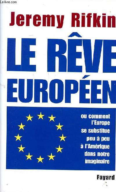 Le rve europen ou comment l'Europe se substitue peu  peu  l'Amrique dans notre imaginaire