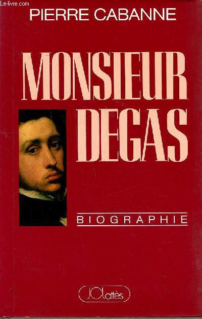 Monsieur Degas Biographie