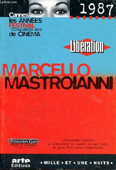 Libration Marcello Mastroianni Cannes les annes festival cinquante ans de cinma 1987