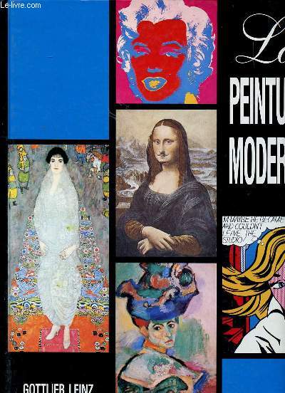 La peinture moderne Sommaire: Les pres de la modernit; Le son des images; L'ordre des choses; La peinture de l'avant garde russe; La gomtrie du tableau abstrait ...