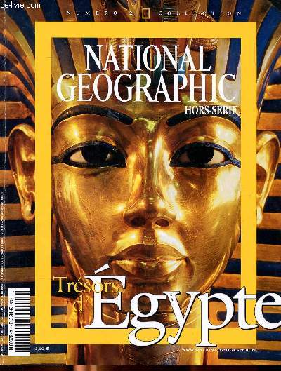 National geographic Hors srie N2 Trsors d'Egypte Sommaire: Les Qoufti; Le Nil; Les pyramides; Traditions royales; L'or et la gloire; Les tout-puissants ...