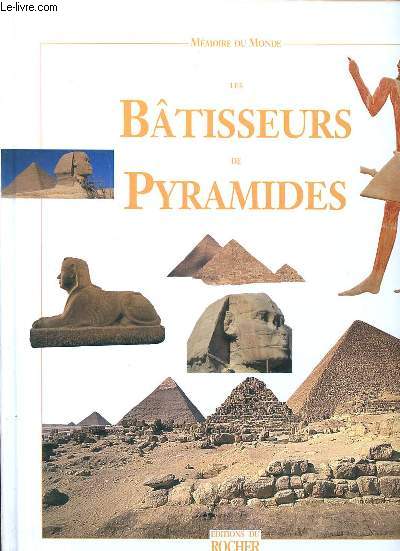 Les btisseurs de pyramides Ancien Empire 2650  2150 av. J.C. Collection Mmoires du monde