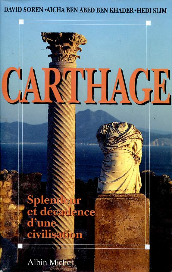 Carthage Splendeur et dcadence d'une civilisation