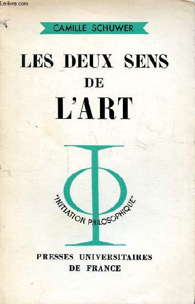 Les deux sens de l'art Collection Initiation philosophique