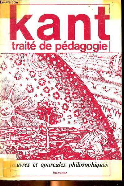 Kant Trait de pdagogie Collection Oeuvres et opuscules philosophiques