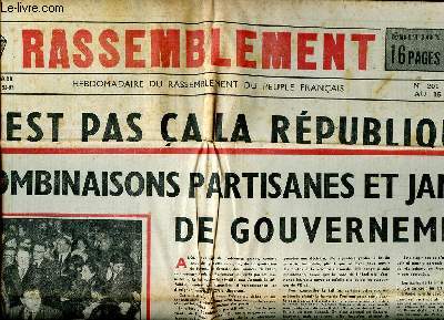 Le Rassemblement N201 du 9 au 15 mars 1951 Ce n'est pas a la rpublique Sommaire: Ce n'est pas a la rpublique: des combinaisons partisanes et jamais de gouvernement; De Gaulle visite ses compagnons de la rgion parisienne...