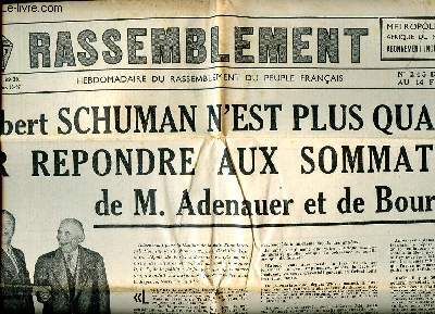 Le Rassemblement N245 du 8 au 14 fvrier 1952 M. Robert Schuman n'est plus qualifi pour rpondre aux sommations de M. Adenauer et de Bourguiba