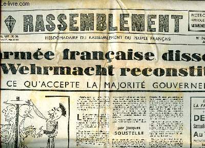 Le Rassemblement N247 du 22 au 28 fvrier 1952 L'arme franaise dissoute La Wehrmacht reconstitue Sommaire: Les faiblesses de M. Faure et de sa majorit; Le gouvernement livre les dernires rserves d'or franais; Le pril russe en sourdine ...