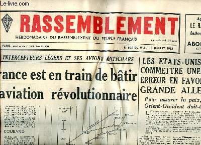 Le Rassemblement N308 du 9 au 15 juillet 1953 La France est en train de btir une aviation rvolutionnaire Sommaire: Les Etats-Unis d'Amrique vont-ils commettre une nouvelle erreur en favorisant une grande Allemagne?; De l'Union indochinoise aux Etats a