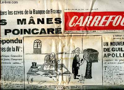 Carrefour N390 du mercedi 5 mars 1952 Les mnes de Poincar ont rpondu aux augures de la IV Sommaire: Un nouveau visage de Guillaume Apollinaire; Voici pourquoi le procs Scaffa a attendu 8 ans ...