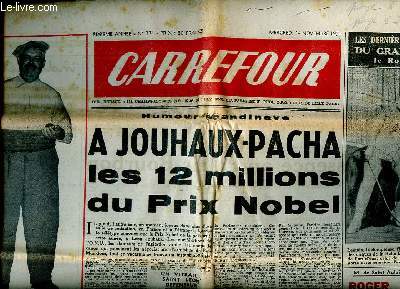 Carrefour N 374 du mercredi 14 novembre 1951 A Jouhaux Pacha les 12 millions du Prix Nobel Sommaire: Roger Peyrefitte n'a pas menti; marseille la ville o l'on joue la comdie tous les jours; 2000 enfants dlinquants au pays noir ...