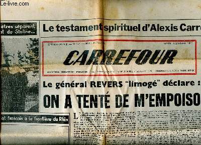 Carrefour N277 mardi 3 janvier 1950 Le testament spirituel d'Alexis Carrel Sommaire: Le gnral Revers