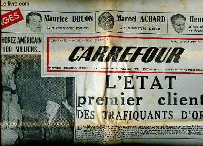 Carrefour N269 mardi 8 novembre 1949 Le Thorez amricain a pay 1000 millions Sommaire: L'Etat premier client des trafiquants d'or; Une francisque et une cigarette provoquent deux nouveaux scandales ...
