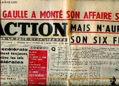 Action pour la paix et la libert N282 du 27 fvrier au 5 mars 1950 De Gaulle a mont son affaire Stavisky mais n'aura pas son six fvrier Sommaire: Les sclrats s'abritent toujours derrire les lois sclrates; Les communistes peuvent'ils revenir au go