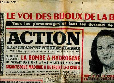 Action pour la paix et la libert N279 du 1 au 7 fvrier 1950 Le vol des bijoux de la begum Sommaire: La bombe  hydrogne ne serait pas une arme militaire mais une gigantesque machine  dtruire les civils; On cherchait le voleur: on trouve le directeu