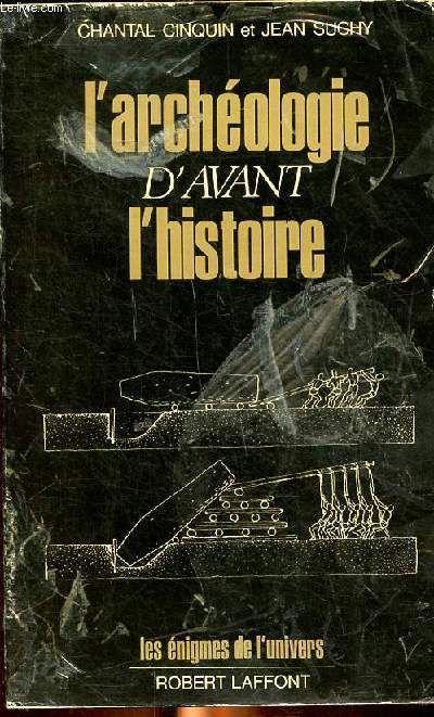 L'archologie d'avant l'histoire Collection Les nigmes de l'univers