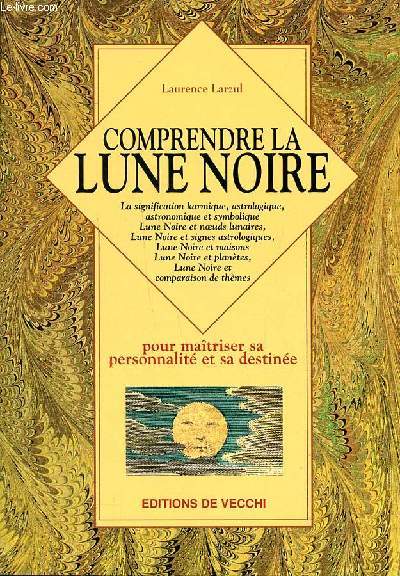 Comprendre la lune noire pour maitriser sa personnalit et sa destine