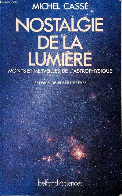 Nostalgie de la lumire Monts et merveilles de l'astrophysique