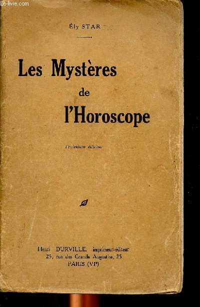 Les mystres de l'Horoscope troisime dition