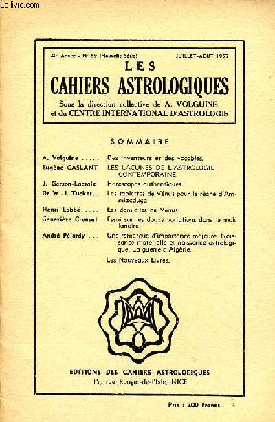 Les cahiers astrologiques N69 Juillet Aot 1957 Sommaire: Des inventeurs et des vocables; Les domiciles de vnus; horoscopes authentiques ...