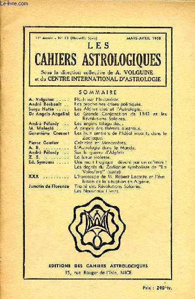Les cahiers astrologiques N73 (nouvelle srie) mars avril 1958 Sommaire: Flash sur l'Indonsie; Les alchimistes et l'astrologie; Celticit et Monomres; L'astrologie dans le monde ...