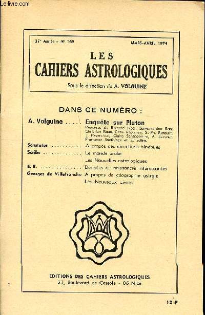 Les cahiers astrologiques N169 Mars avril 1974 Sommaire: Le monde arabe; Les nouvelles astrologiques; A propos des directions hindoues ...