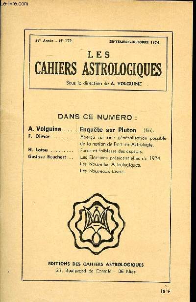 Les cahiers astrologies N172 Septembre octobre 1974 Sommaire: Force et faiblesse des aspects; Aperu sur une gnralisation possible de la notion de Part en Astrologie...
