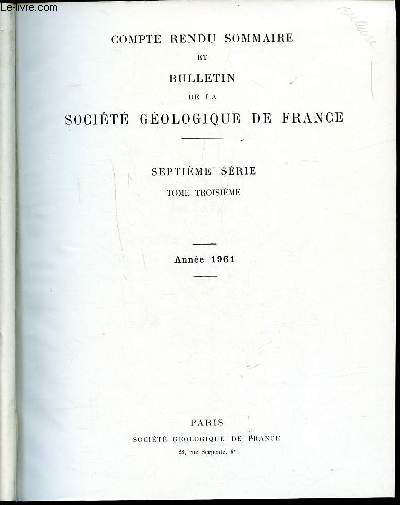 Compte rendu sommaire et bulletin de la socit golgique de France 7 srie Tome troisime Anne 1961 Sommaire: Le bassin oligocne de Bagnasco; Accidents siliceux situs au sommet de la pierre de Caen...