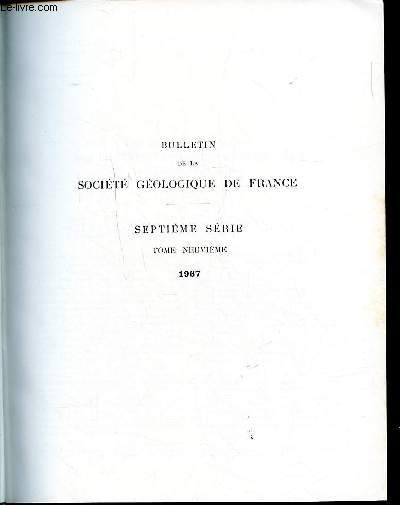 Bulletin de la socit gologique de France 7 srie Tome neuvime 1967 Sommaire: Une faune de mammifres dans l'helvtien marin de Sos et de Rimbez; La bande cristallophylienne d'Aracena; L'orientation des Micas du massif granitique de la Sila...