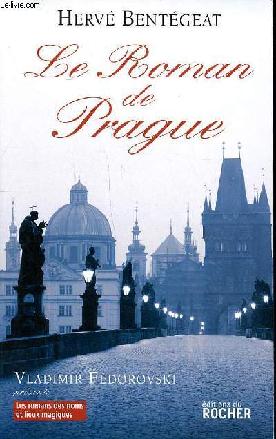 Le roman de Prague Collection Les romans des noms et lieux magiques