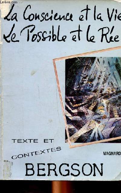 Bergson La conscience et la vie le possible et le réel Collection Texte et contextes