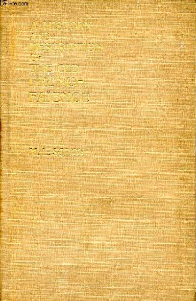 A history and description of the old french faence with an account of the revival of faence painting in France