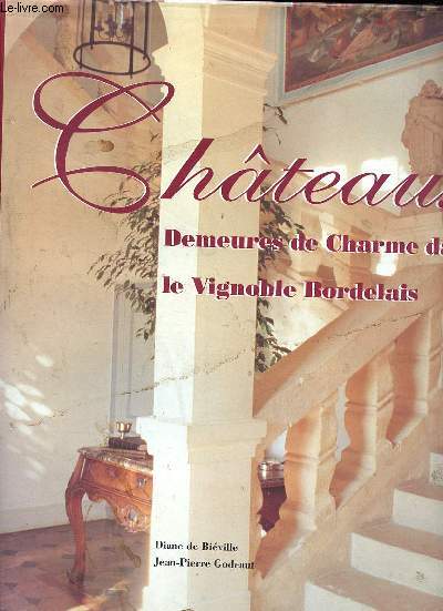 Chteaux Demeures de charme dans le vignoble bordelais