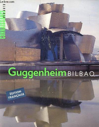 Guggenheim Bilbao Edition franaise Hors srie N 134 Sommaire: De Venise  Bilbao; Un coeur de titane; naissance d'une collection ...