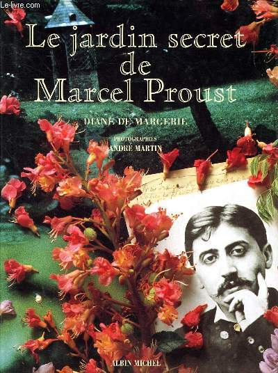 Le jardin secret de Marcel Proust