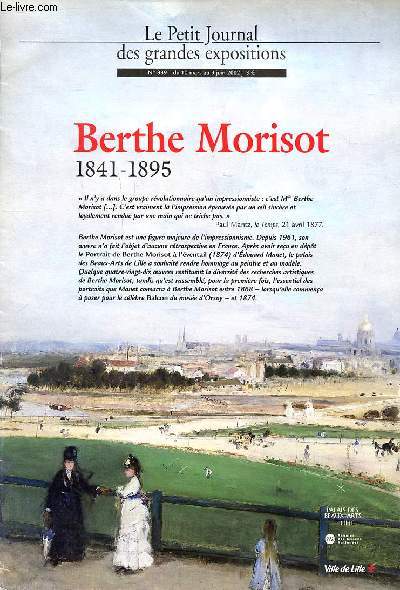 Le petit journal des grandes expositions N339* du 10 mars au 9 juin 2002 Berthe Morisot 1841-1895