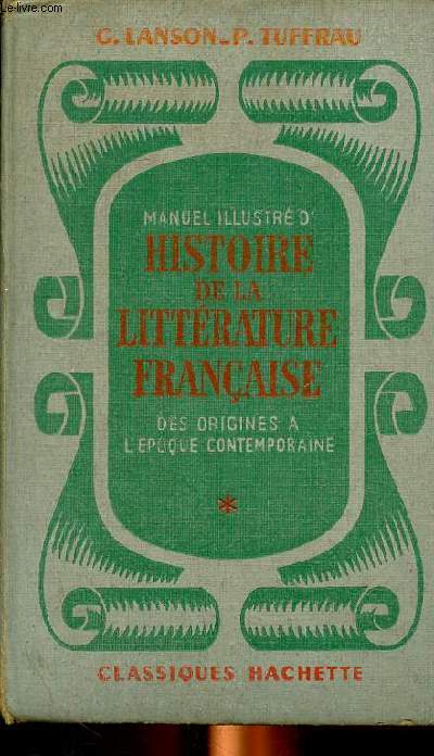 Manuel illustr d'histoire de la littrature franaise Edition complte pour la priode 1919-1950